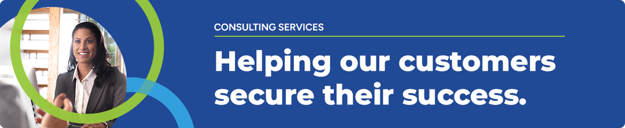 Consulting Services - Helping our customers secure their success